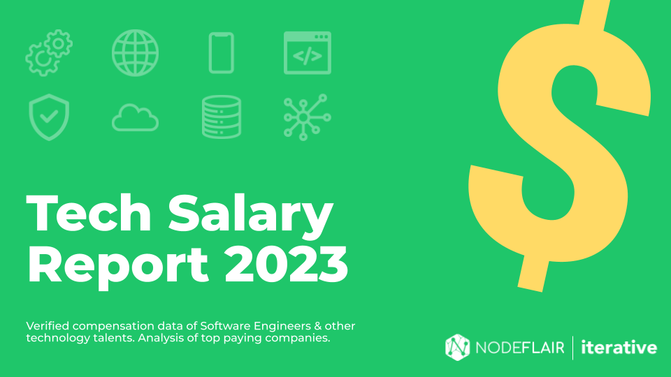 Tech Salary Report 2023 NodeFlair and Iterative